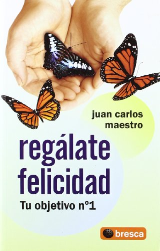 Regálate felicidad (SIN COLECCION)