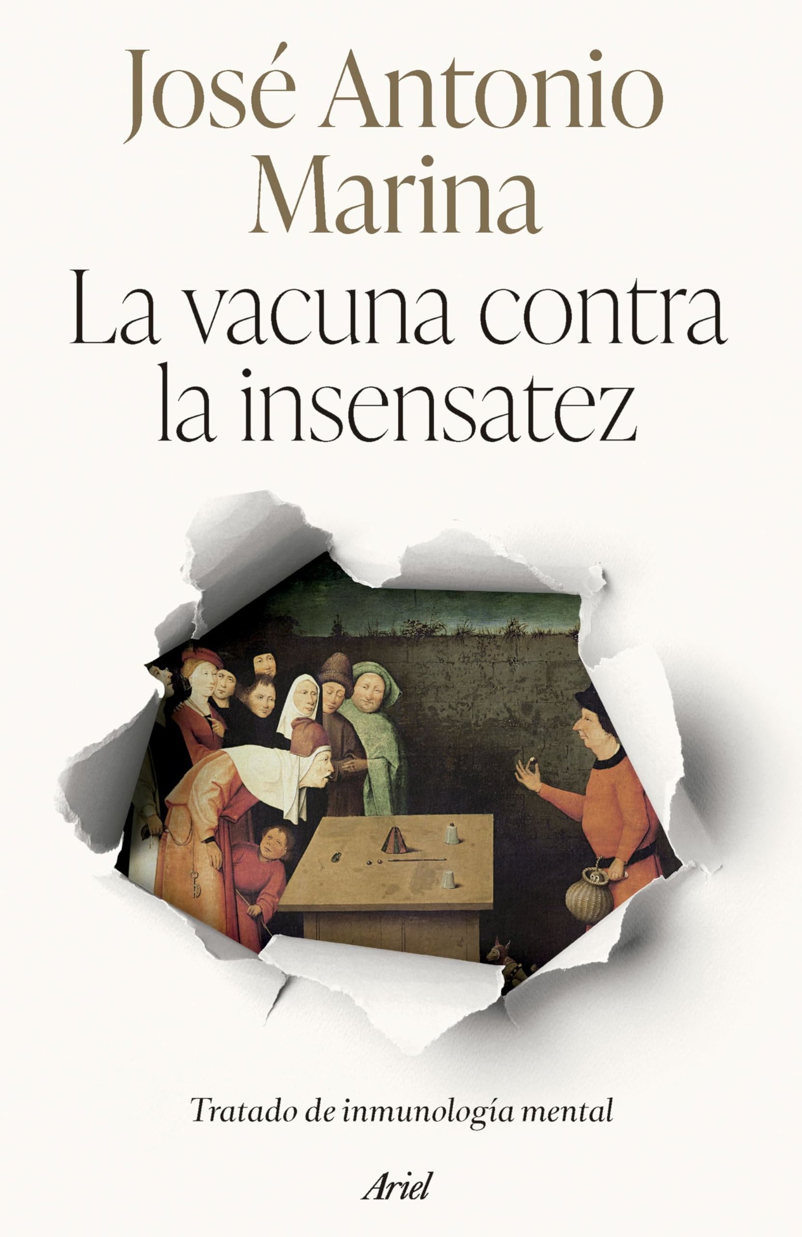 La vacuna contra la insensatez: Tratado de inmunología mental (ARIEL)