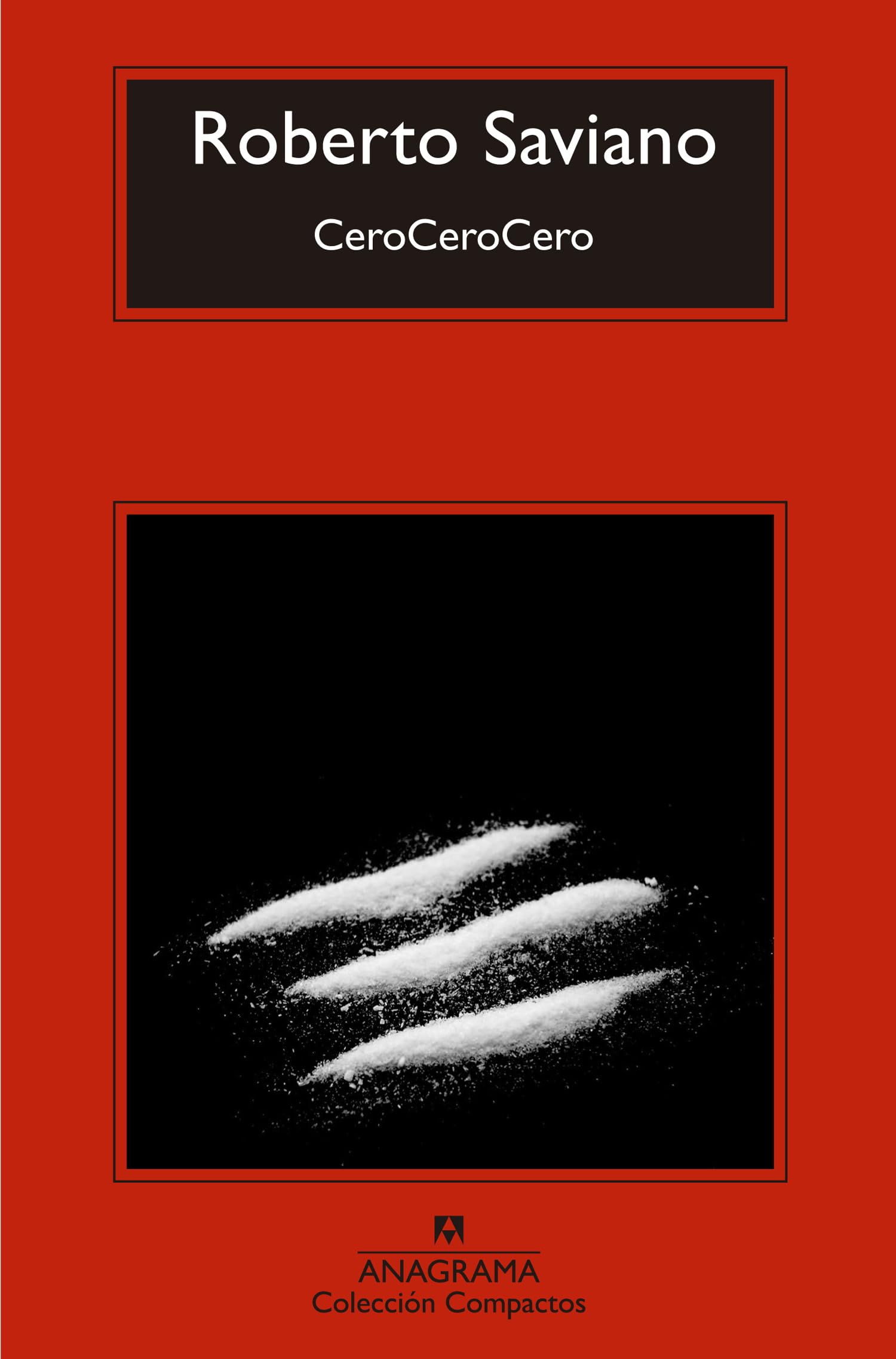 CeroCeroCero: Como La Cocaina Gobierna El Mundo: 665 (Compactos)