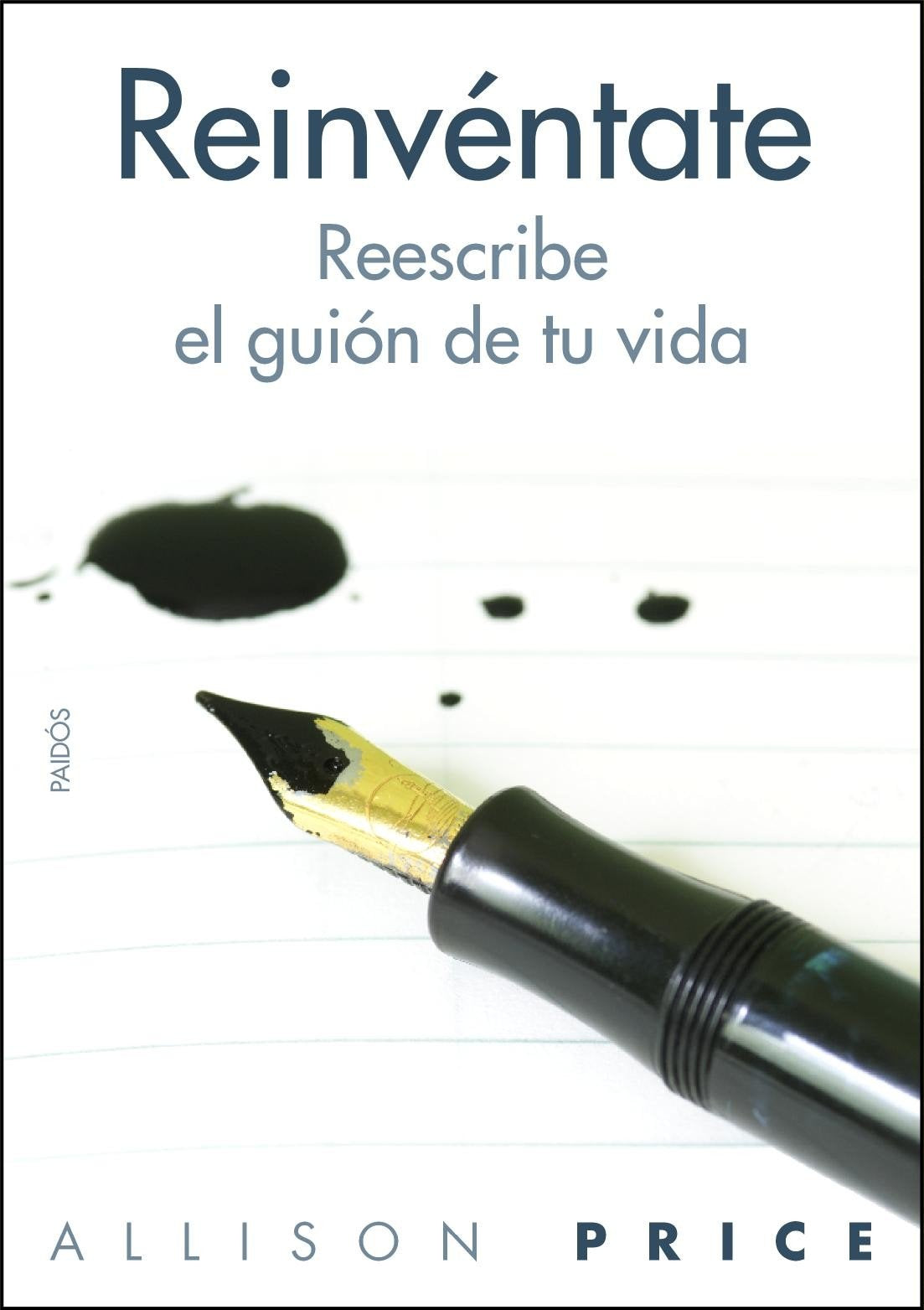 Reinvéntate: Reescribe tu vida desde la experiencia (Divulgación)