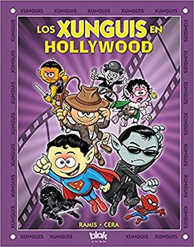 Los Xunguis en Hollywood (Colección Los Xunguis)