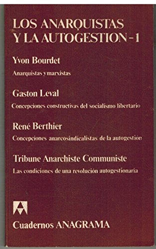 Anarquistas y la autogestion, los.(tomo 1)