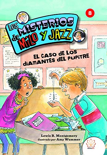 LOS MISTERIOS DE MILO Y JAZZ. 8 EL CASO DE LOS DIAMANTES DEL PUPITRE