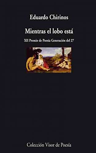 Mientras el lobo está: 746 (Visor de Poesía)