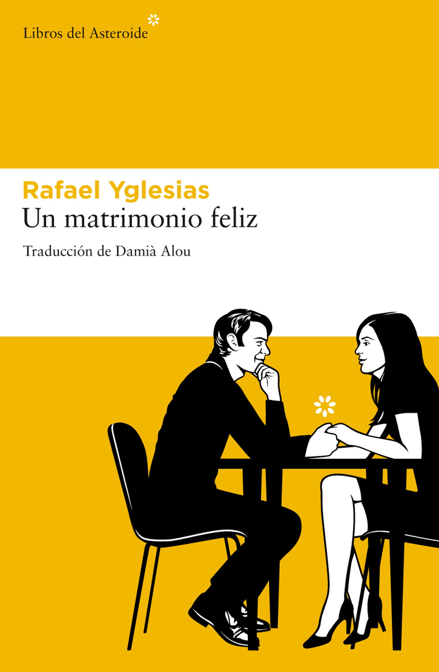 Un Matrimonio Feliz 2ｦed: 78 (Libros del Asteroide)