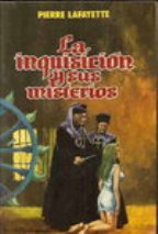 La Inquisicion Y Sus Misterios