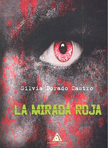 La mirada roja (NARRATIVA)
