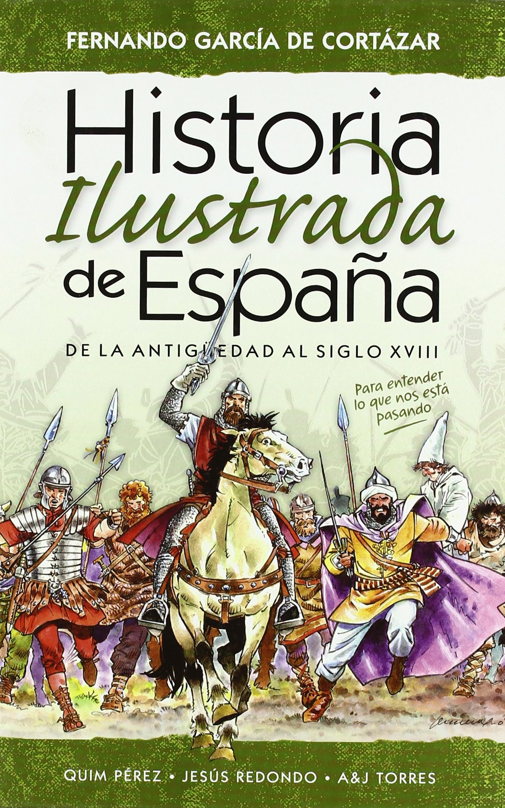 Historia ilustrada de España : de la Antigüedad al siglo XVIII