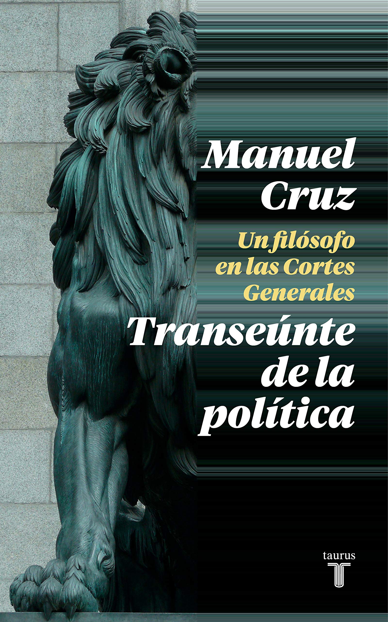 Transeúnte de la política: Un filósofo en las Cortes Generales (Pensamiento)