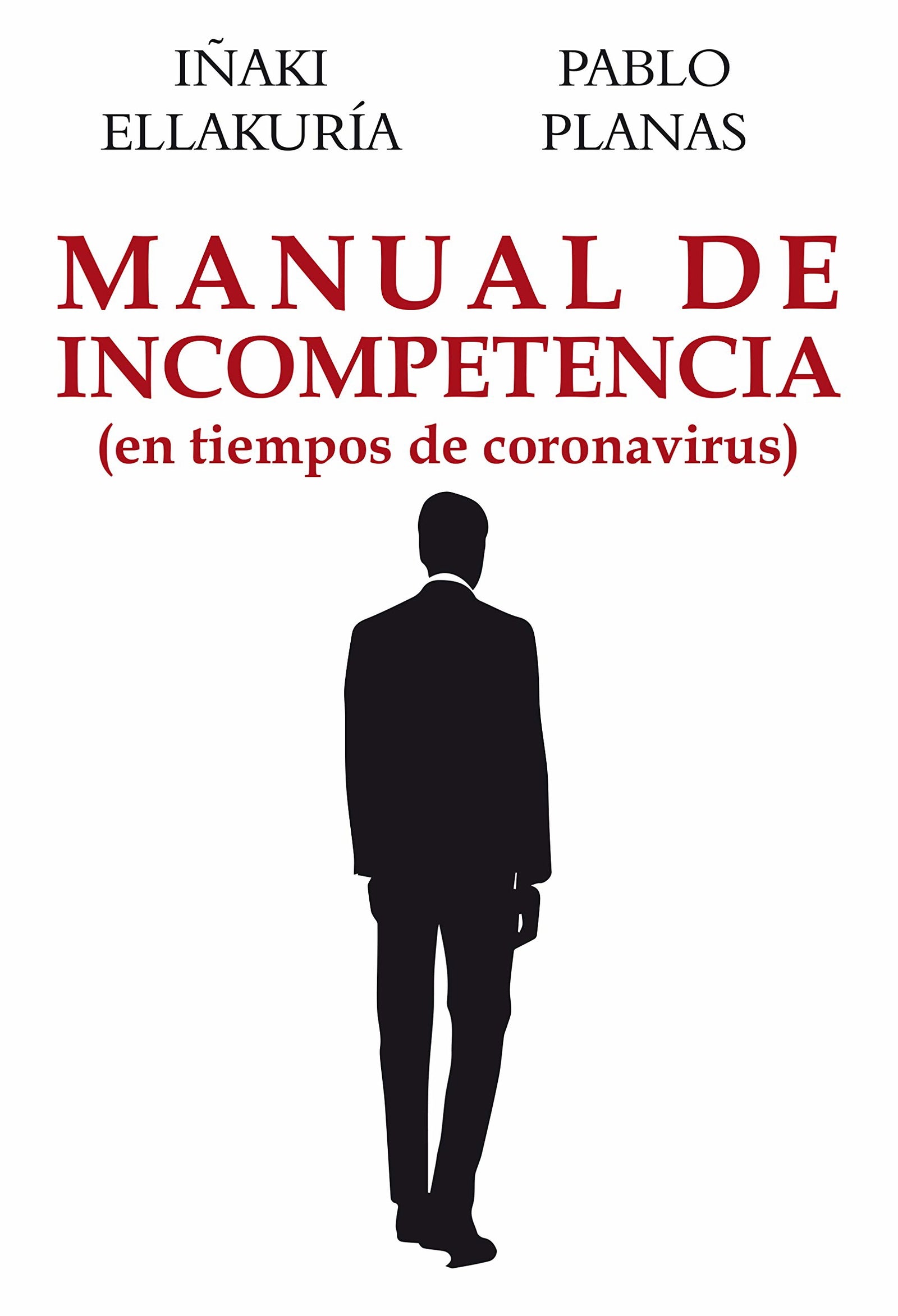 Manual de incompetencia: En tiempos de coronavirus (Ensayos)