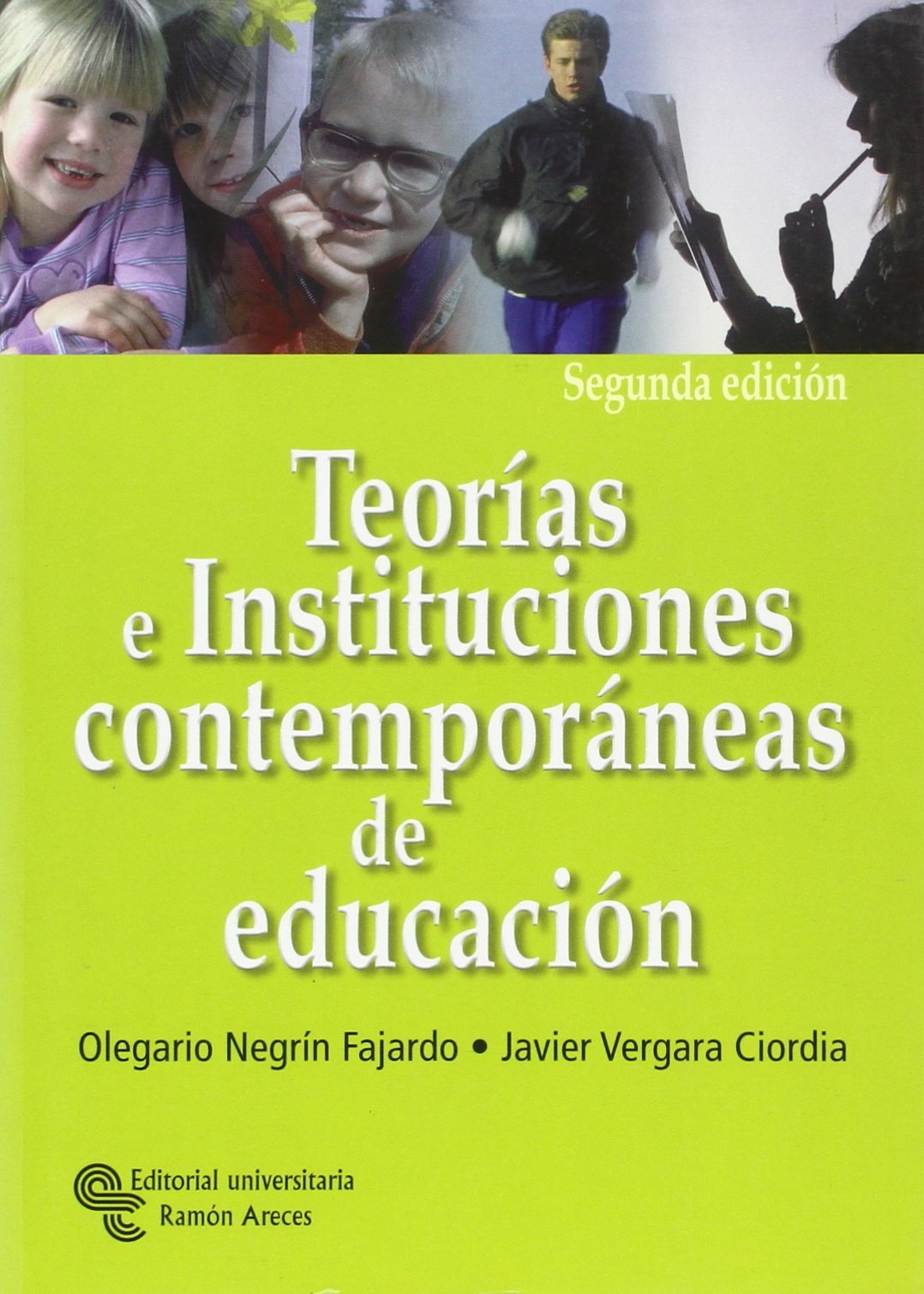 Teorías e instituciones contemporáneas de educación (Libro Técnico)