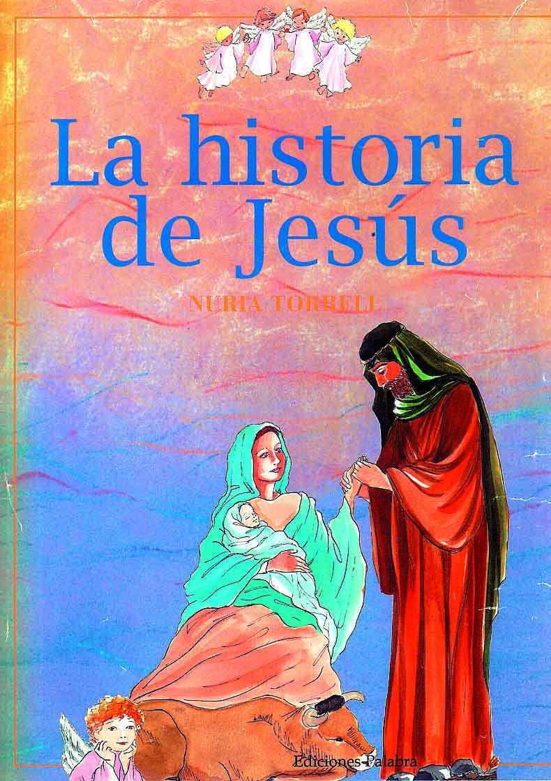 La historia de Jesús (Libros ilustrados)