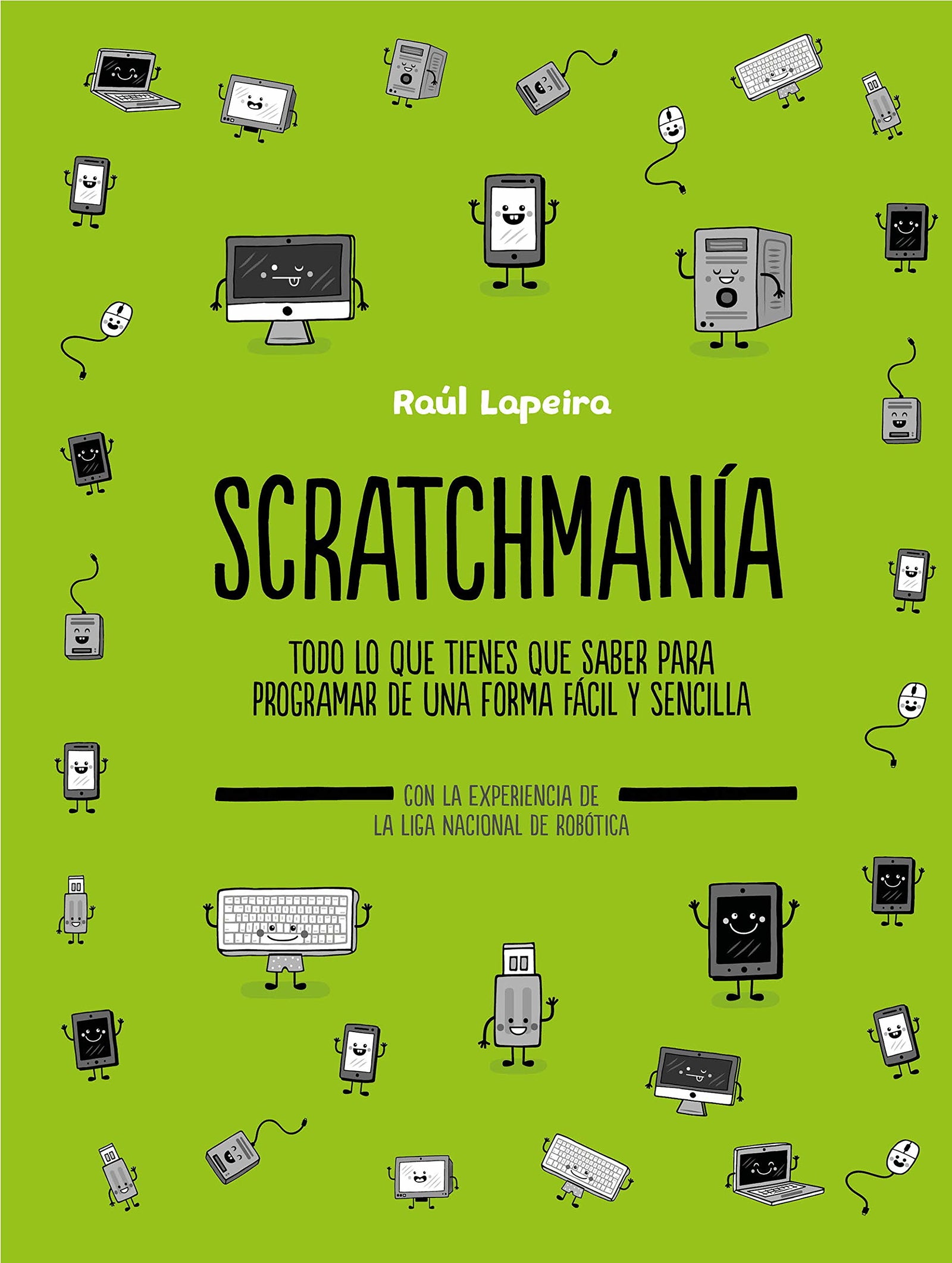 Scratchmanía: Todo lo que tienes que saber para programar de una forma fácil y sencilla (B de Blok)