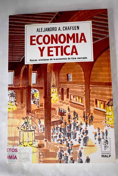 Economia y etica. raices cristianas de la economia de libre Mercado
