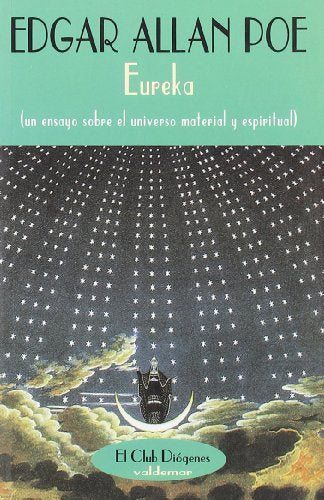 Eureka: Un ensayo sobre el universo material y espiritual (El Club Diógenes)