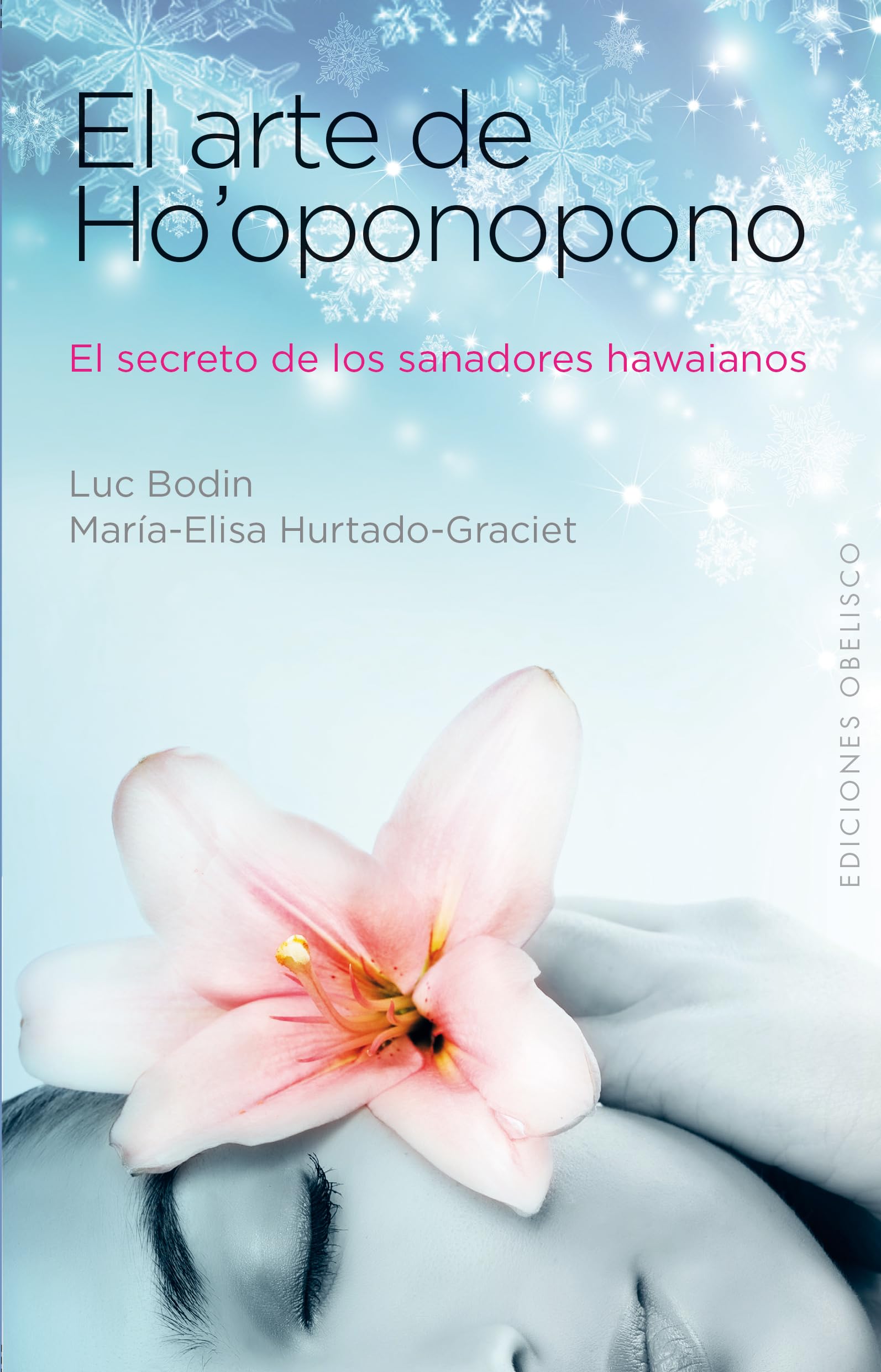 El arte de Ho'oponopono: El Secreto de Los Sanadores Hawaianos (NUEVA CONSCIENCIA)