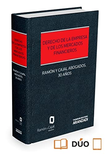 Derecho de la empresa y de los mercados financieros (Express): RAMÓN Y CAJAL ABOGADOS. 30 AÑOS (Monografía)