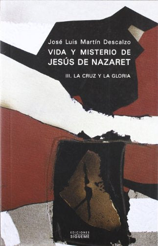 Vida y Misterio De Jesus de N. 3: La cruz y la gloria: 105 (Nueva Alianza)