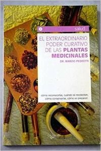Extraordinario poder curativo de las plantas medicinales