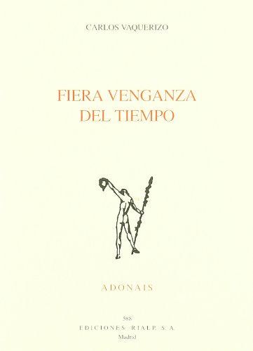 Fiera venganza del tiempo (Poesía. Adonais)
