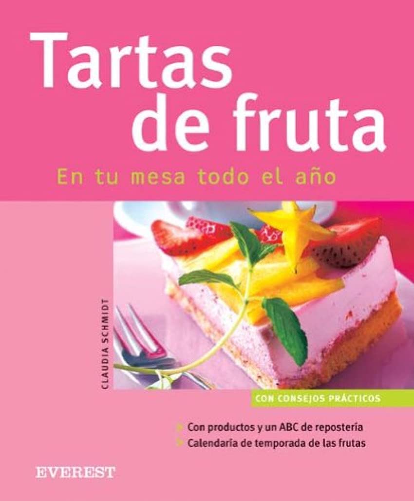 Tartas de frutas en tu mesa todo el año (Cocina fácil)