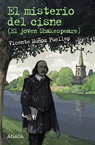 El misterio del cisne: El joven Shakespeare (LITERATURA JUVENIL - Leer y Pensar-Selección)
