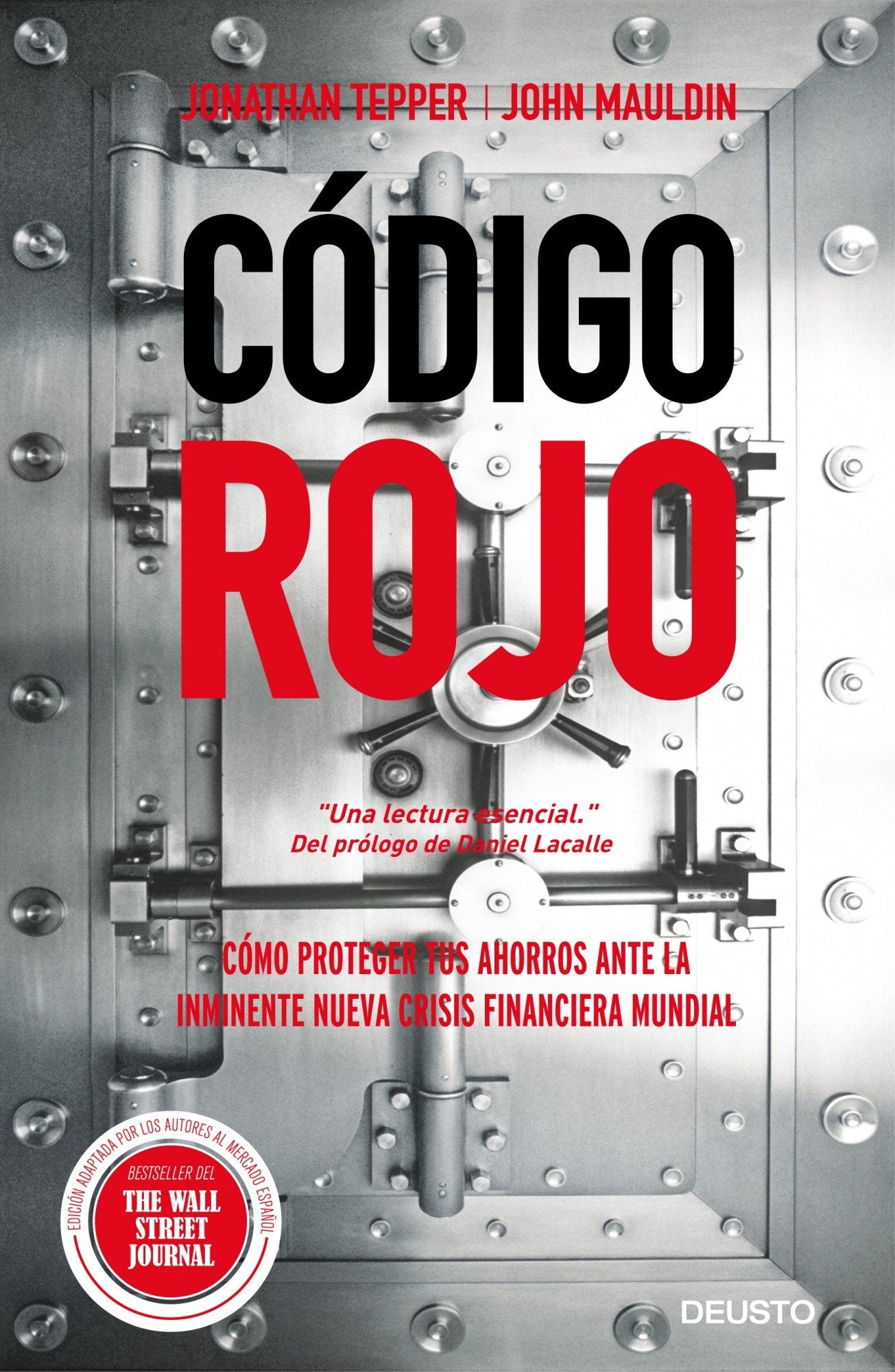 Código rojo: Cómo proteger tus ahorros ante la inminente nueva crisis financiera mundial (Deusto)