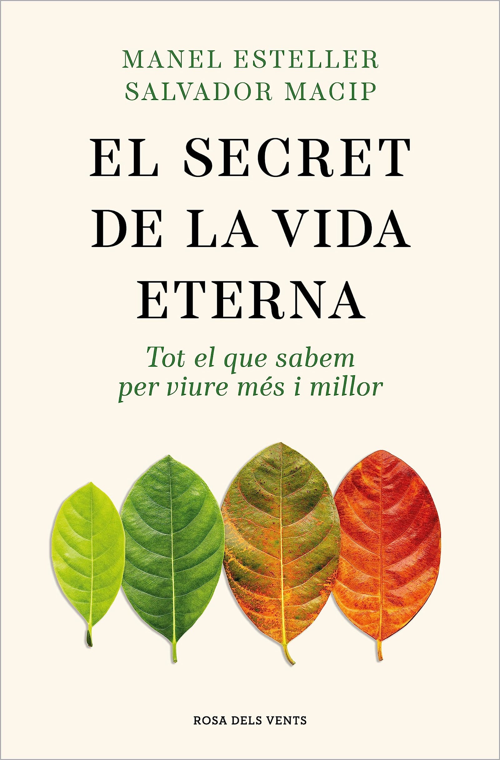 El secret de la vida eterna: Tot el que sabem per viure més i millor (Divulgació)