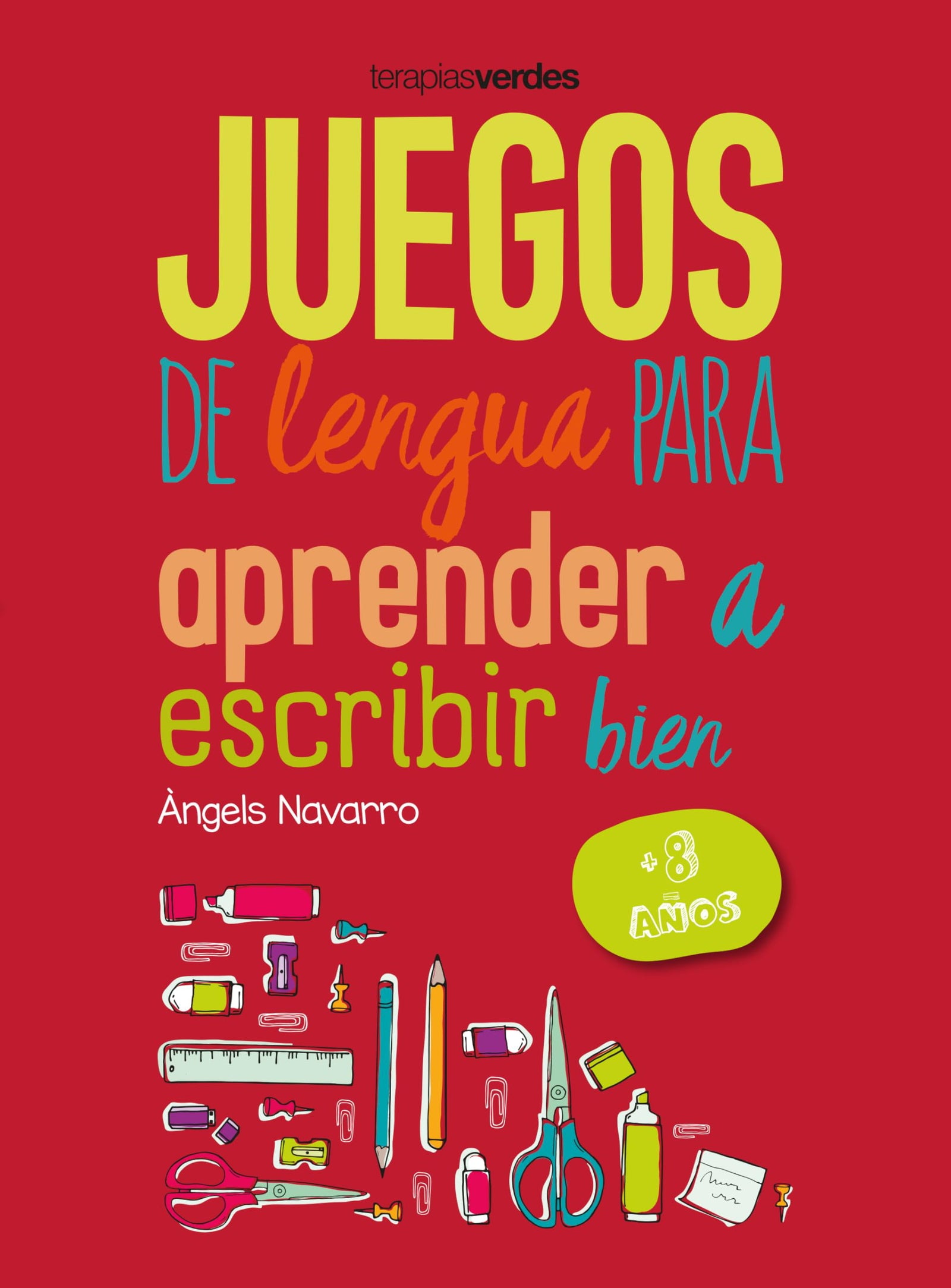 Juegos de lengua para aprender a escribir bien +8 (Terapias Juegos Didácticos)