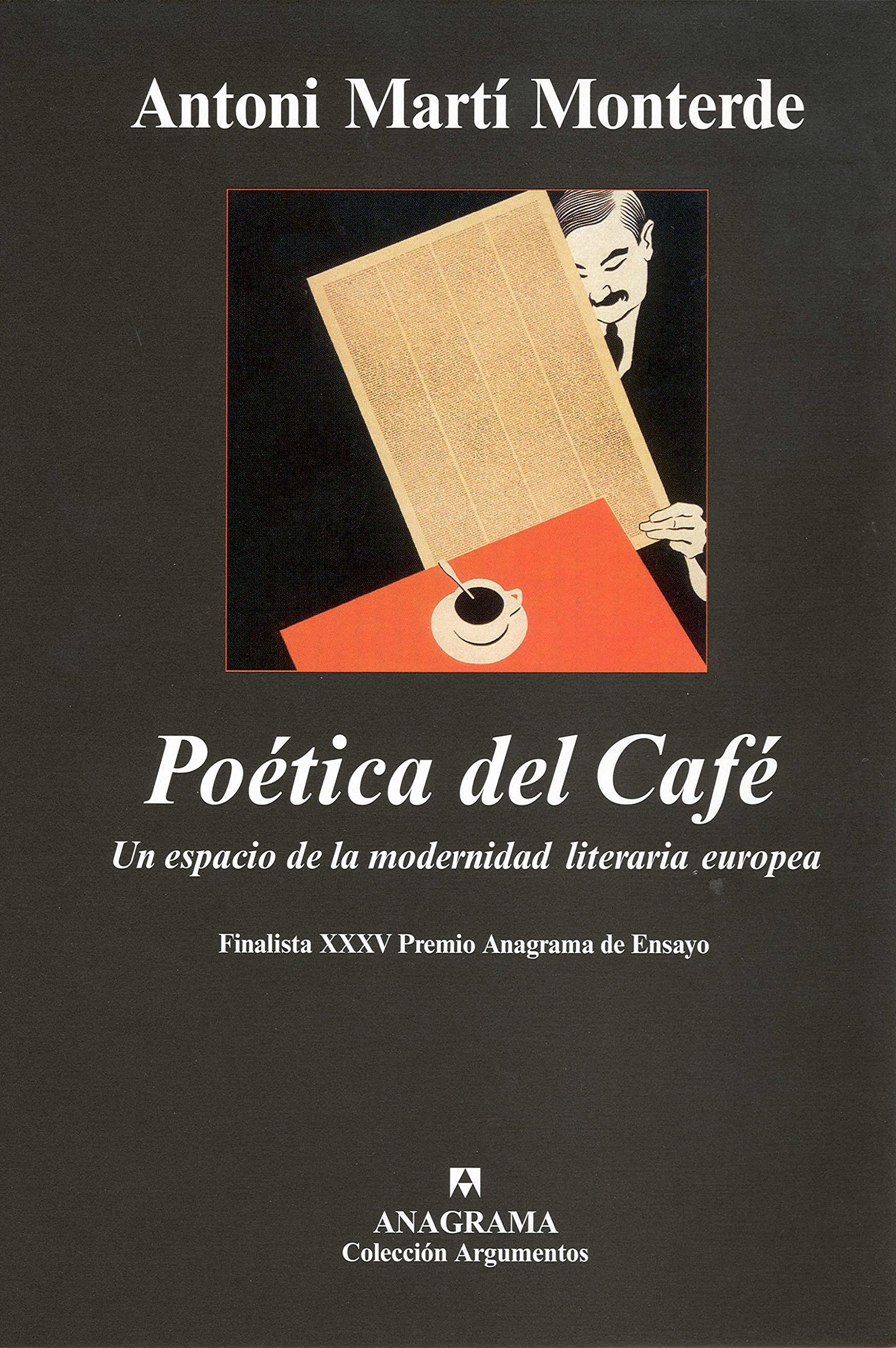 Poética del Café: Un espacio de la modernidad literaria europea: 365 (Argumentos)