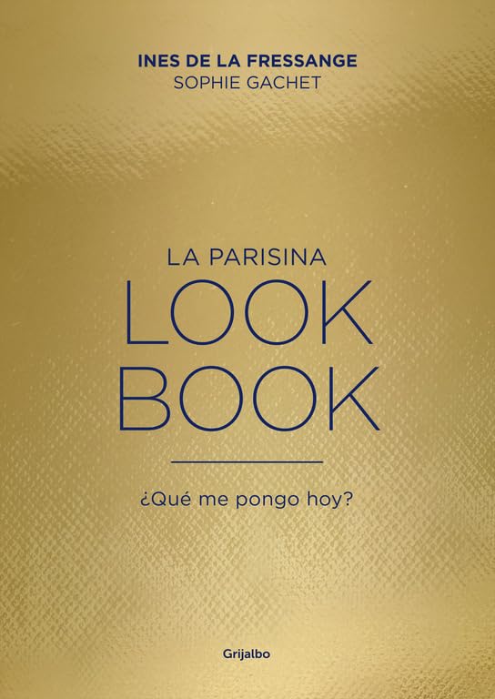 La parisina. Lookbook: ¿Qué me pongo hoy? (Crecimiento personal)