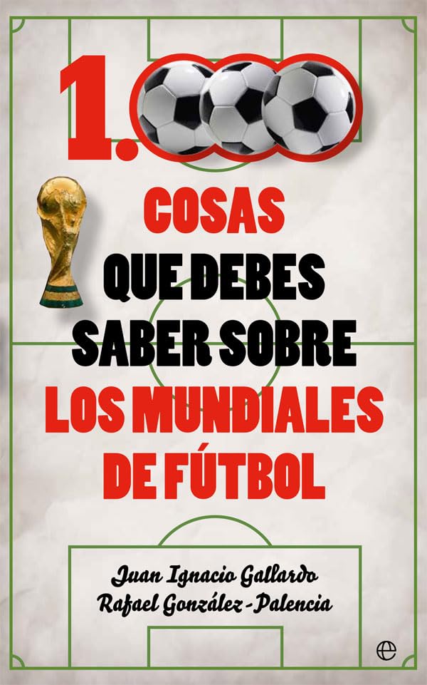 1.000 cosas que debes saber sobre los mundiales (Deportes)