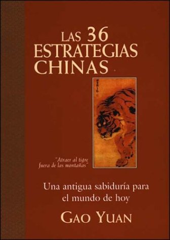 Las 36 Estrategias Chinas/ the 36 Chinese Strategies