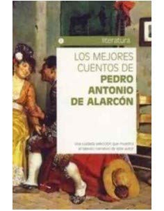 LOS MEJORES CUENTOS PEDRO ANTONIO DE ALARCÓN