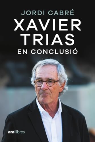 Xavier Trias. En conclusió (CATALAN)