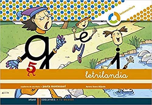 Letrilandia Lectoescritura cuaderno 5 de escritura (Pauta Montessori) (A tu medida (entorno lógica matemática)) - 9788426371430