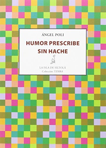 Humor prescribe sin hache (Tierra)