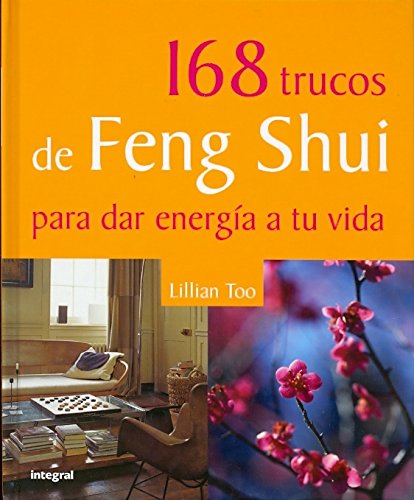 168 trucos de feng shui para dar energia