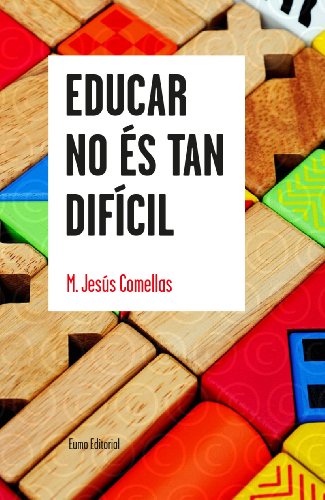 Educar No És Tan Difícil (Educació i família)
