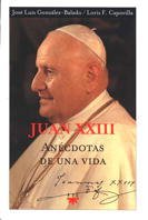 Juan XXIII: Anécdotas de una vida: 65 (GP Actualidad)
