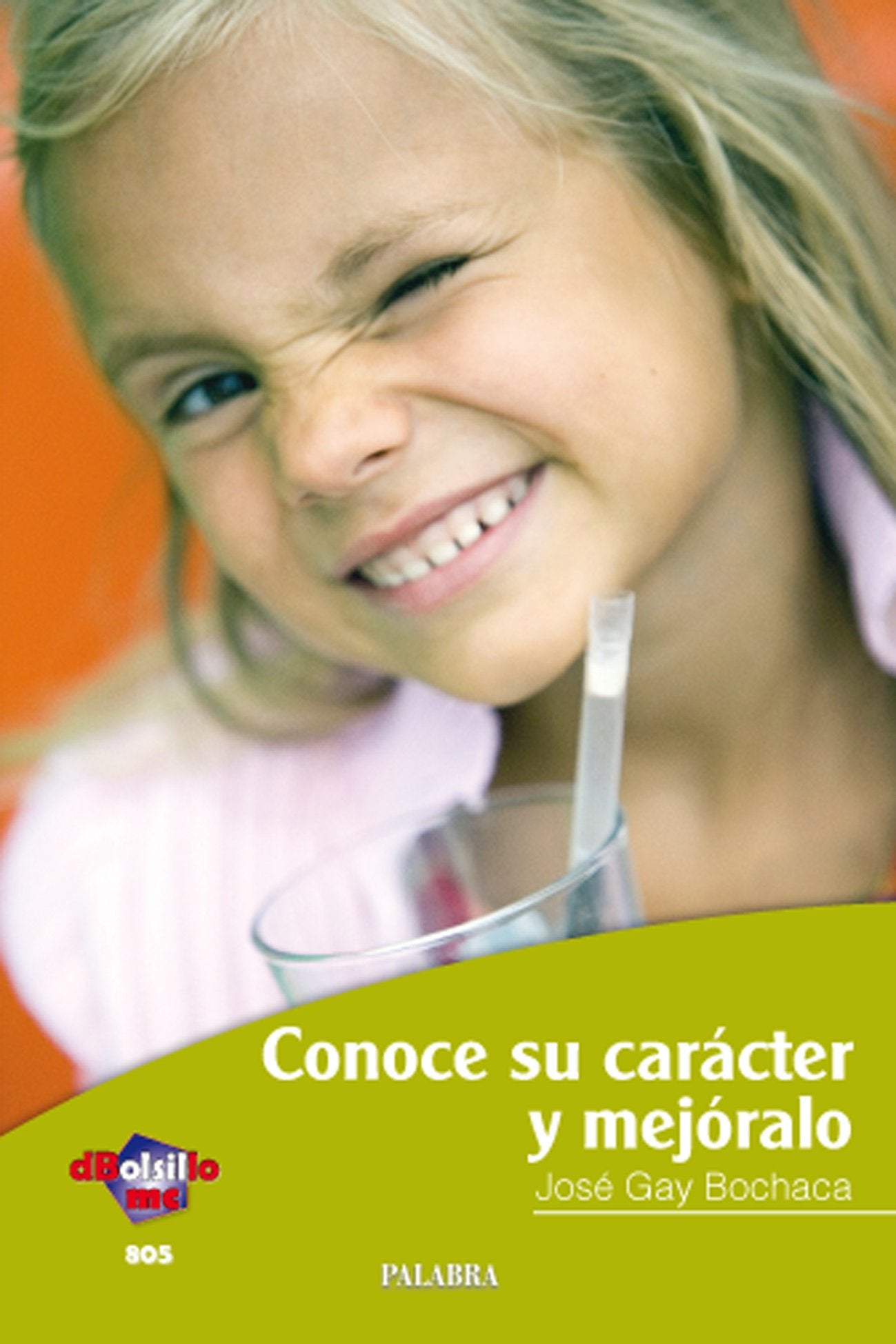 Conoce su carácter y mejóralo (dBolsillo)