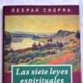 Las siete leyes espirituales del exito: una guia practica para la realizacion de sus sueños