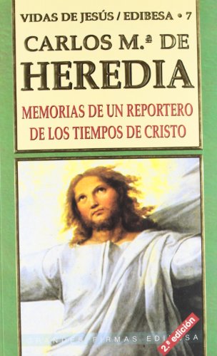 Memorias de un reportero de los tiempos de Cristo (Grandes firmas Edibesa)