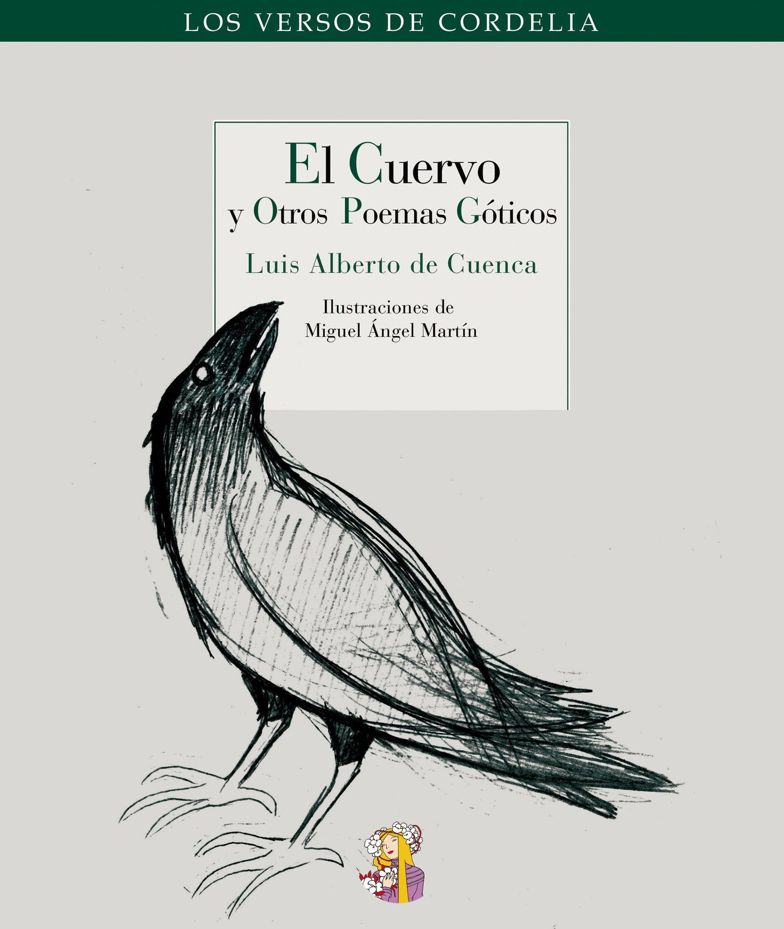 Cuervo Y Otros Poemas Goticos,El: 4 (Los Versos de Cordelia)