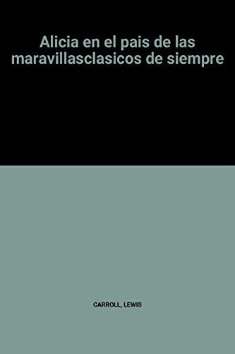 Alicia en el pais de las maravillasclasicos de siempre