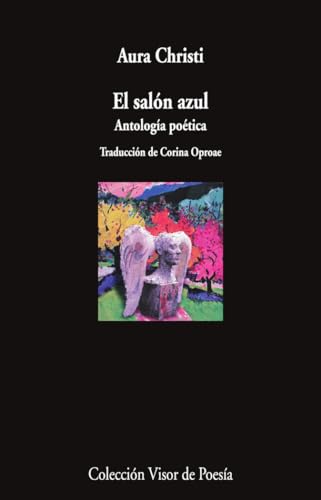 El salón azul: Antología poética: 1211 (Visor de Poesía)