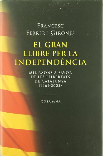 El gran llibre per la independència (NOU MIL·LENNI)