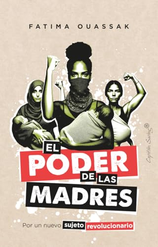 El poder de las madres: Por un nuevo sujeto revolucionario (Ensayo)