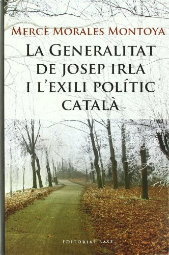 La Generalitat de Josep Irla i l'exili polític català: 45 (Base Històrica)