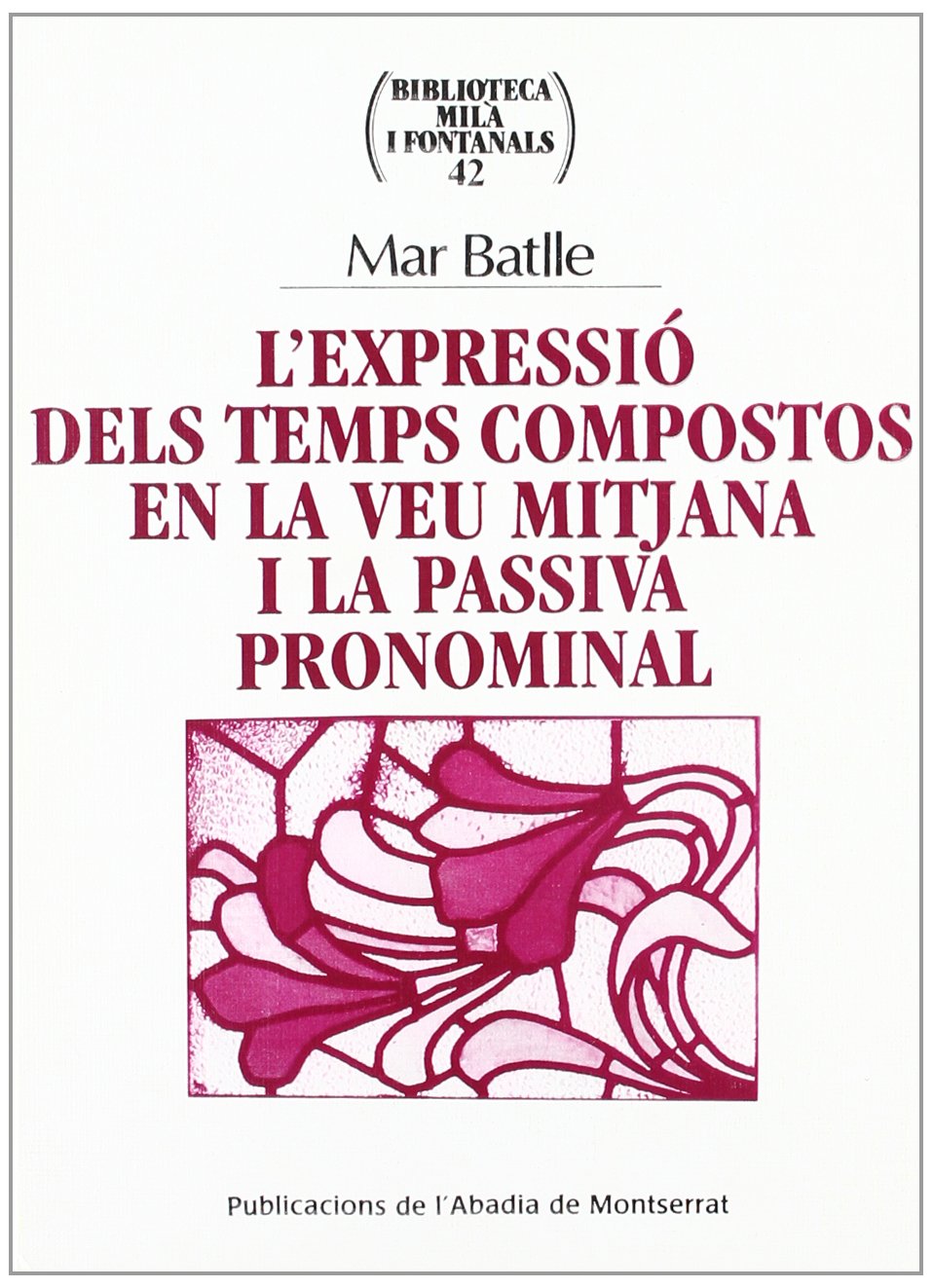 L'expressió dels temps compostos en la veu mitjana i la passiva pronominal (Biblioteca Milà i Fontanals)